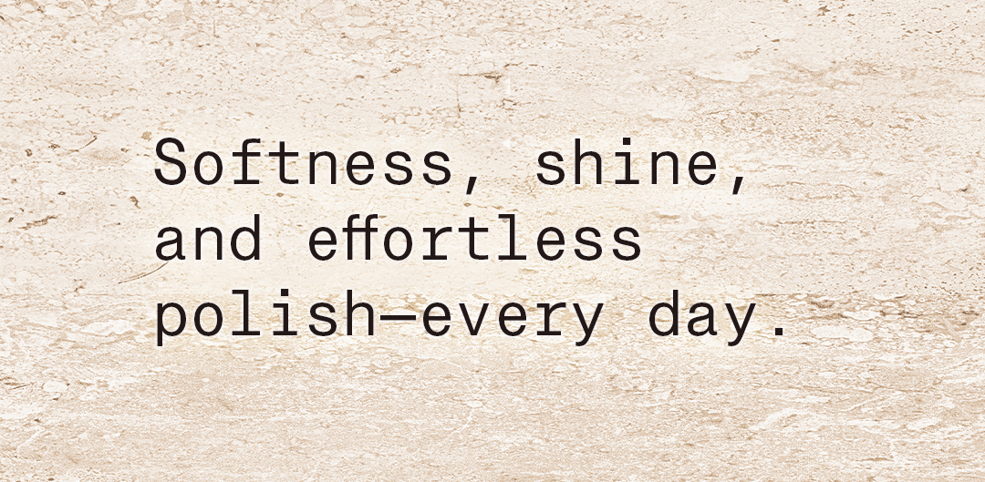 HAIR HEALTH + FINISH